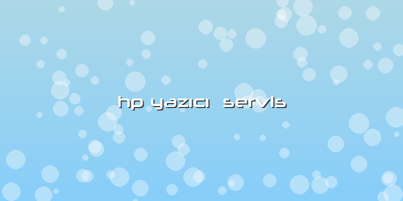 Hp Yazıcı  Servis